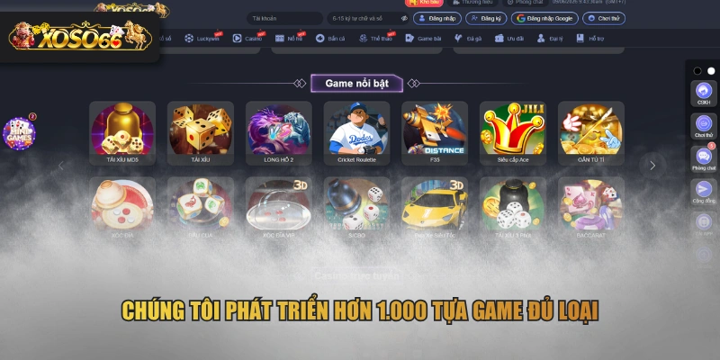 Chúng tôi phát triển hơn 1.000 tựa game đủ loại