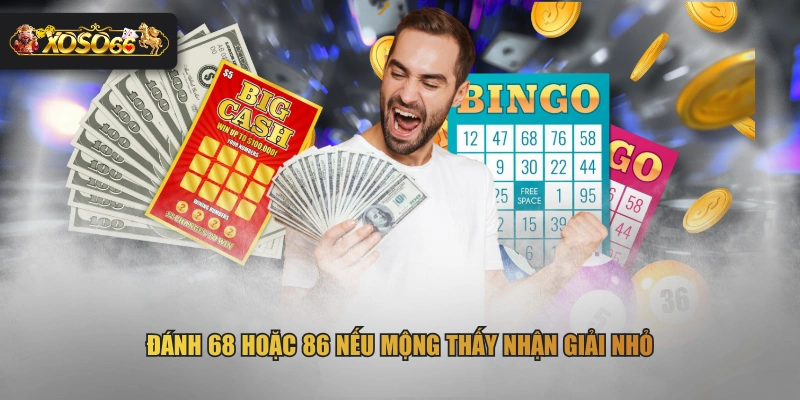 Đánh 68 hoặc 86 nếu mộng thấy nhận giải nhỏ